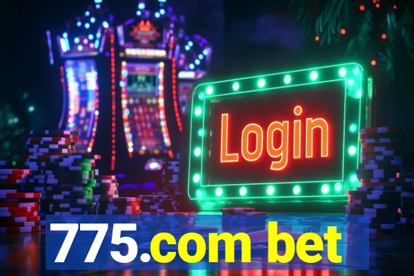 775.com bet